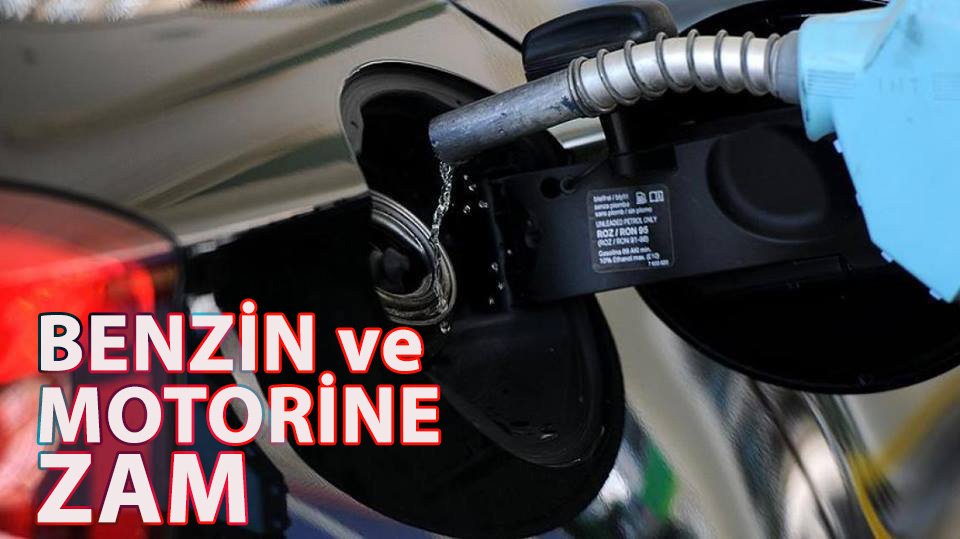 Benzine ve motorine bir zam daha geldi